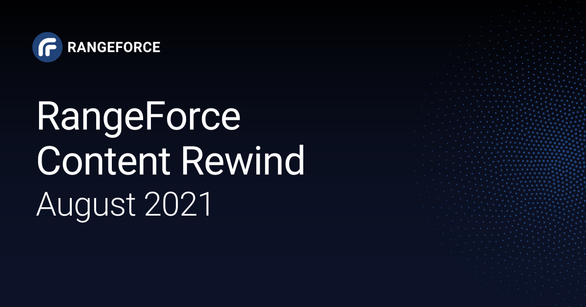 RangeForce Content Rewind | August 2021