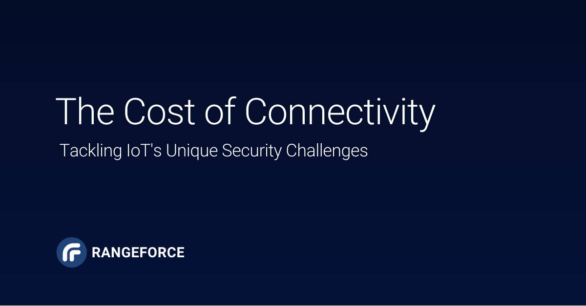 The Cost of Connectivity: Tackling IoT’s Unique Security Challenges