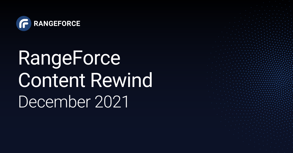 RangeForce Content Rewind | December 2021