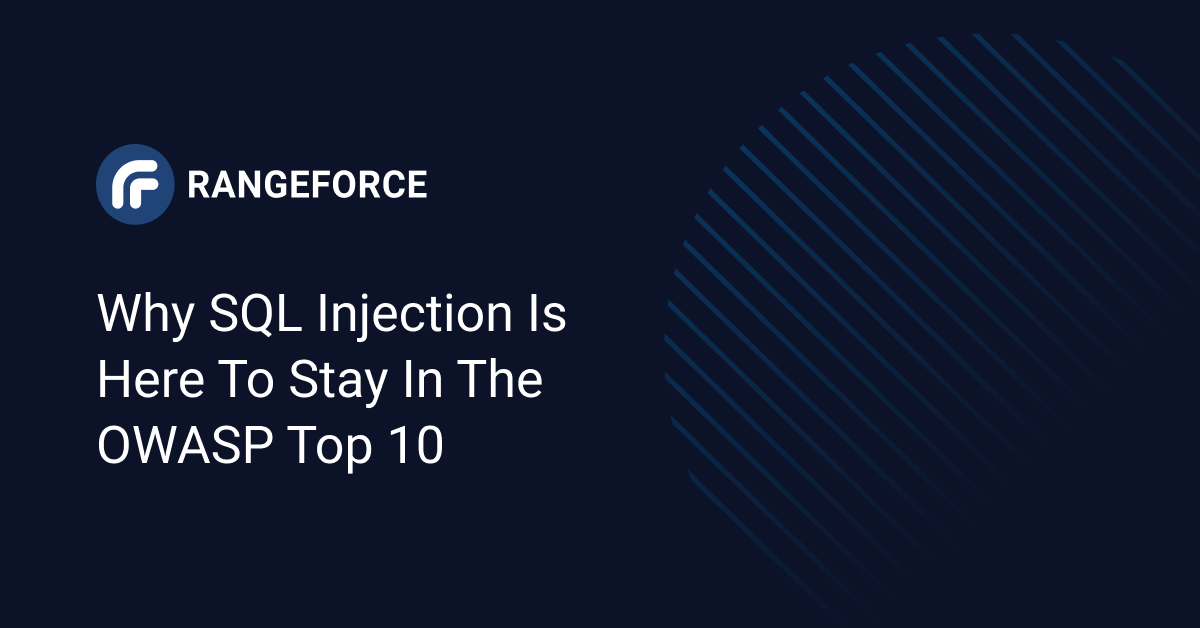 Why SQL Injection is Here to Stay in the OWASP Top 10