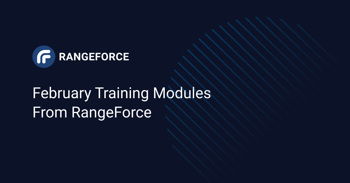 February Training Modules from RangeForce