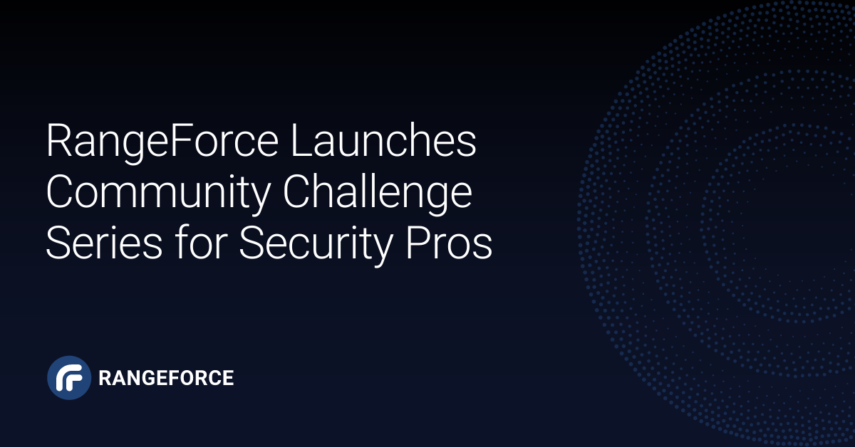 RangeForce Launches Community Challenge Series for Security Pros